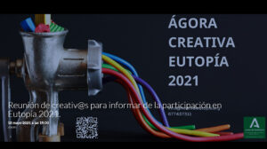 Cartel informativo del Ágora creativa, una de las actividades del festival Eutopía 2021.