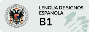 Curso de Lengua de Signos Española Usuario Independiente B1 UGR